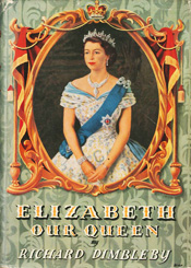 Elizabeth our Queen, Richard Dimbleby, 1953