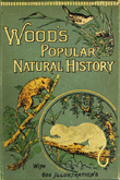 The Popular Natural History.  Rev. J. G. Wood. 1892