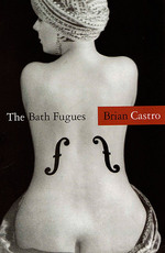 <i>Bath Fugues</i> by Brian Castro