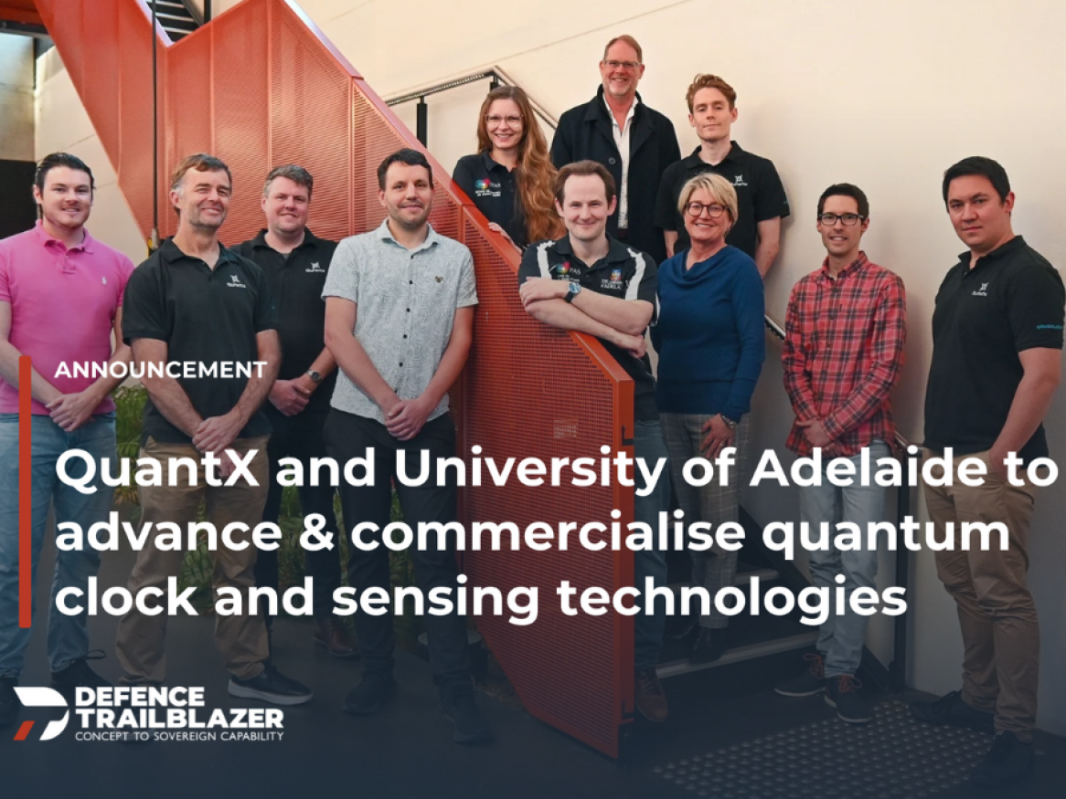 Defence Trailblazer, QuantX Labs new research project agreement with the University of Adelaide