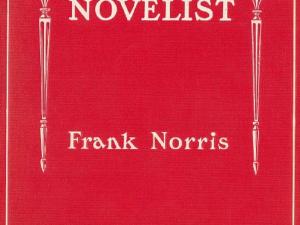 The responsibilities of the novelist - Frank Norris