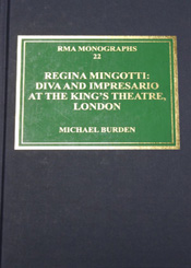 Regina Mingotti: diva and impresario at the King's Theatre, London, Michael Burden, 2013
