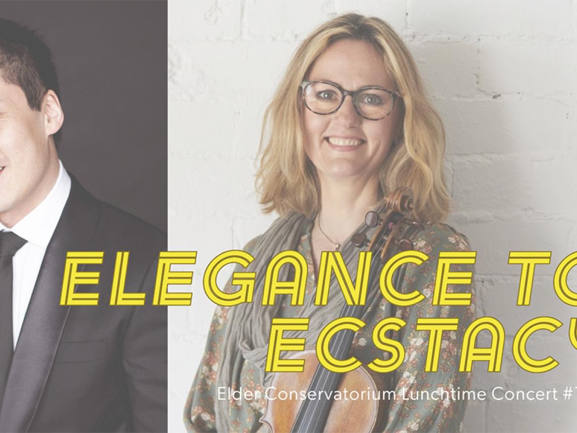 Elder Conservatorium Lunchtime Concert | Elegance to Ecstacy