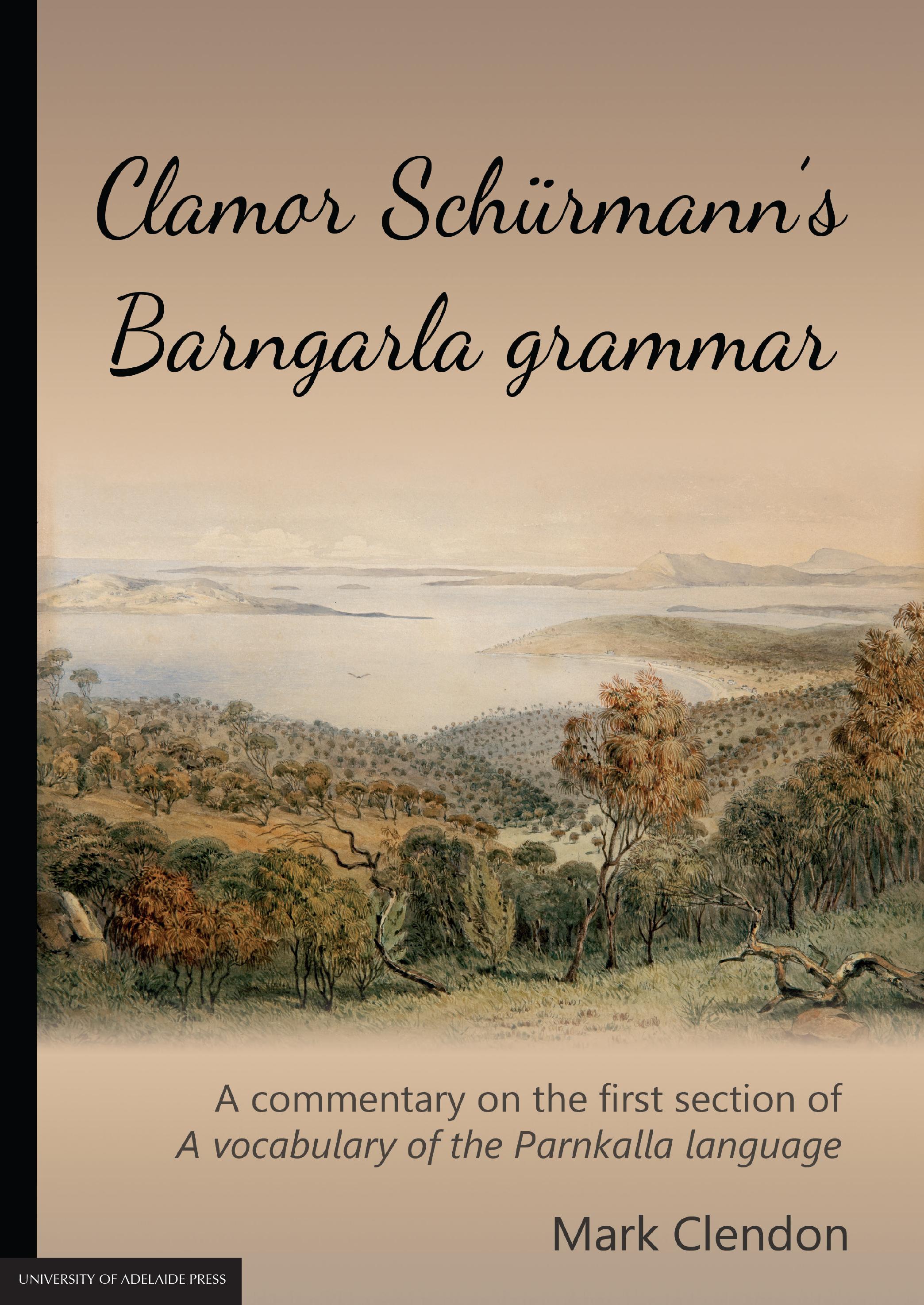 Clamor Schürmann’s Barngarla grammar