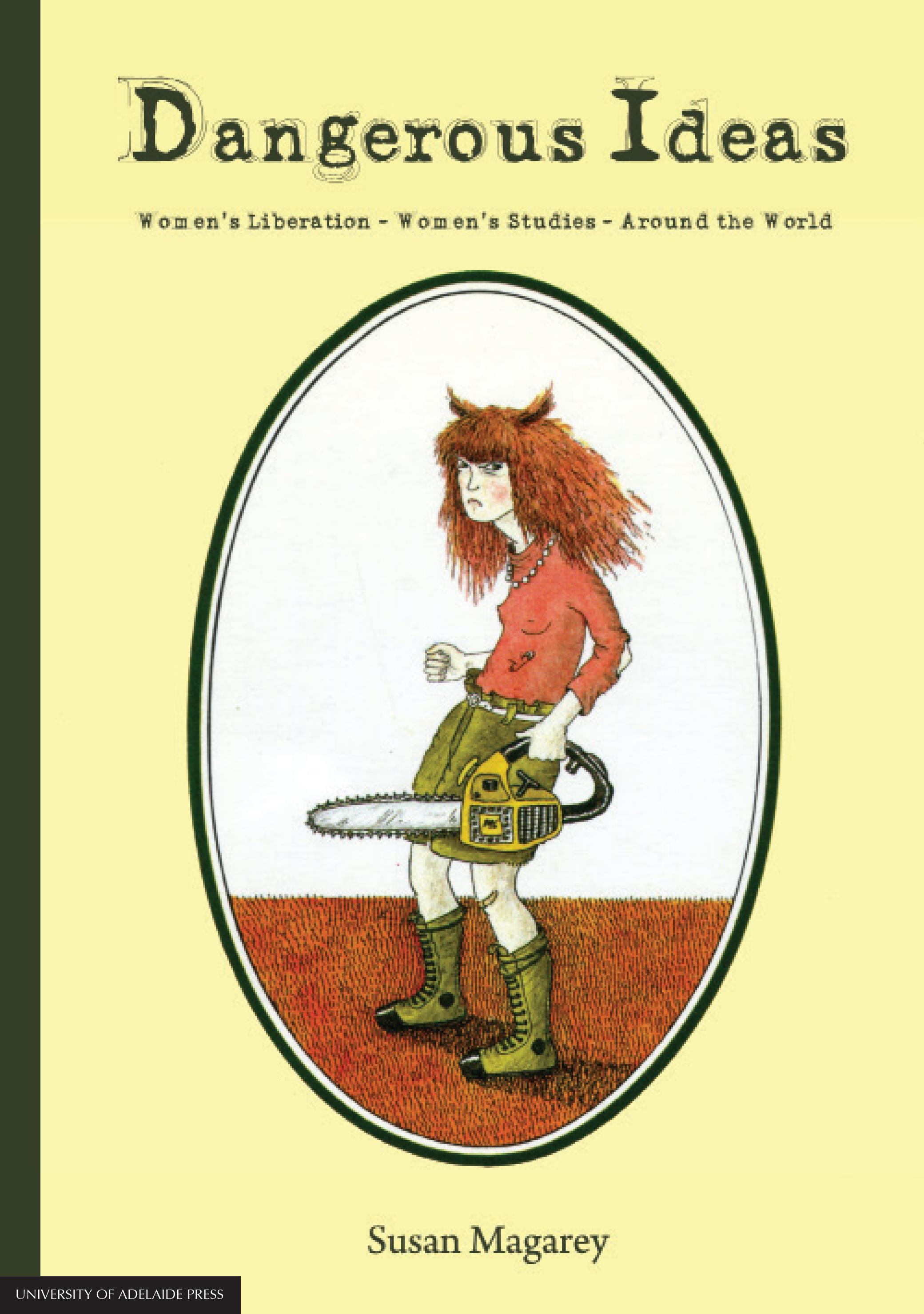Dangerous ideas University of Adelaide Press University of Adelaide