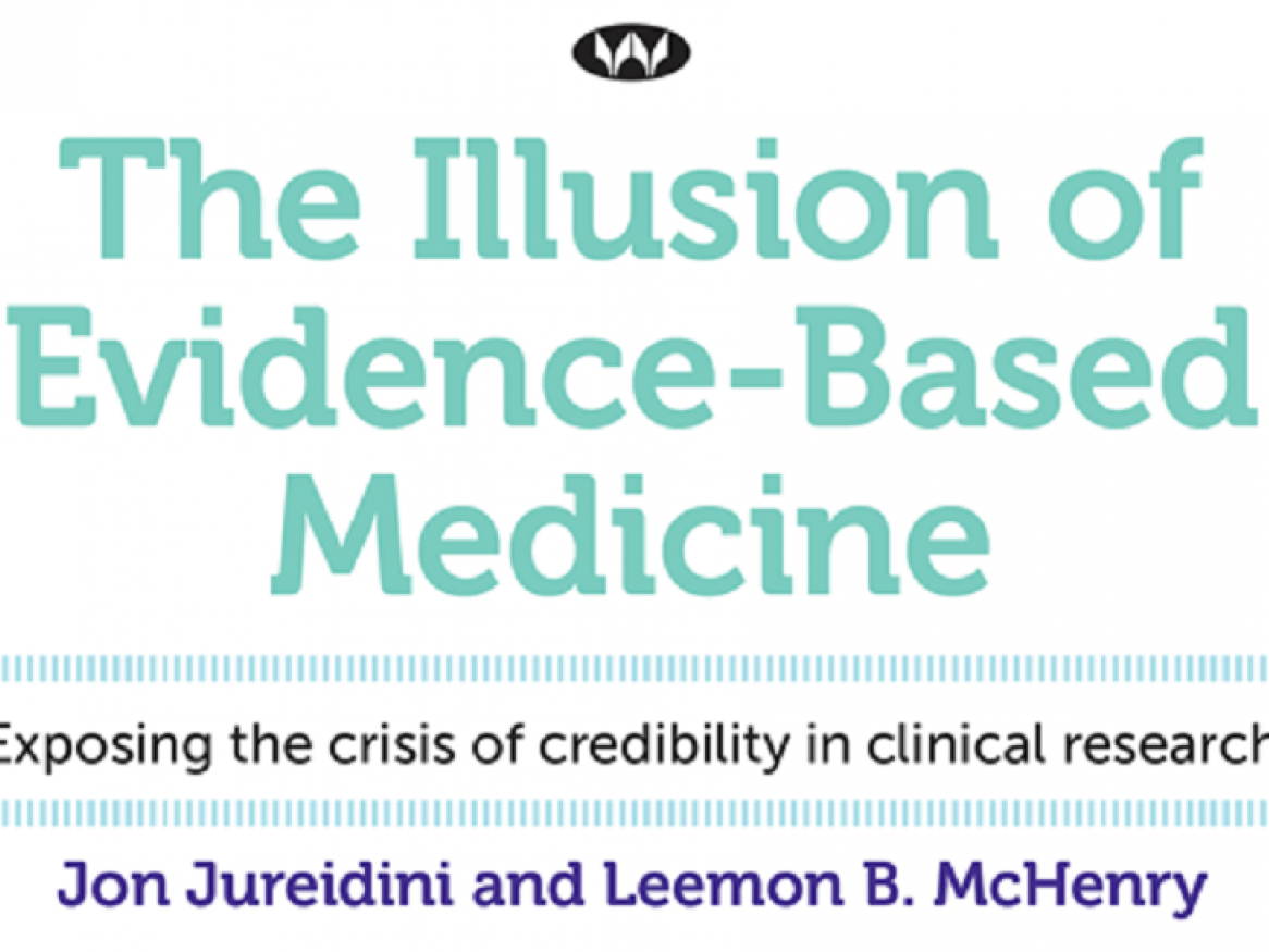 The Illusion of Evidence Based Medicine book