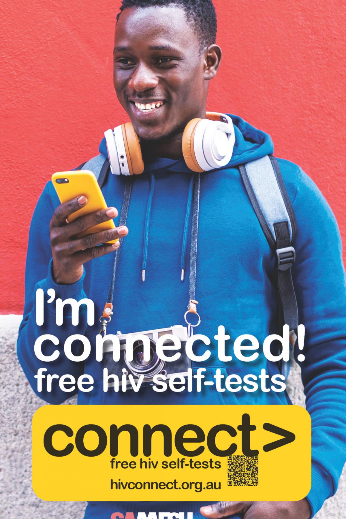 Young person holding a phone and smiling with text "I'm connected, free HIV self tests" plus QR code to SAMESH and CONNECT website