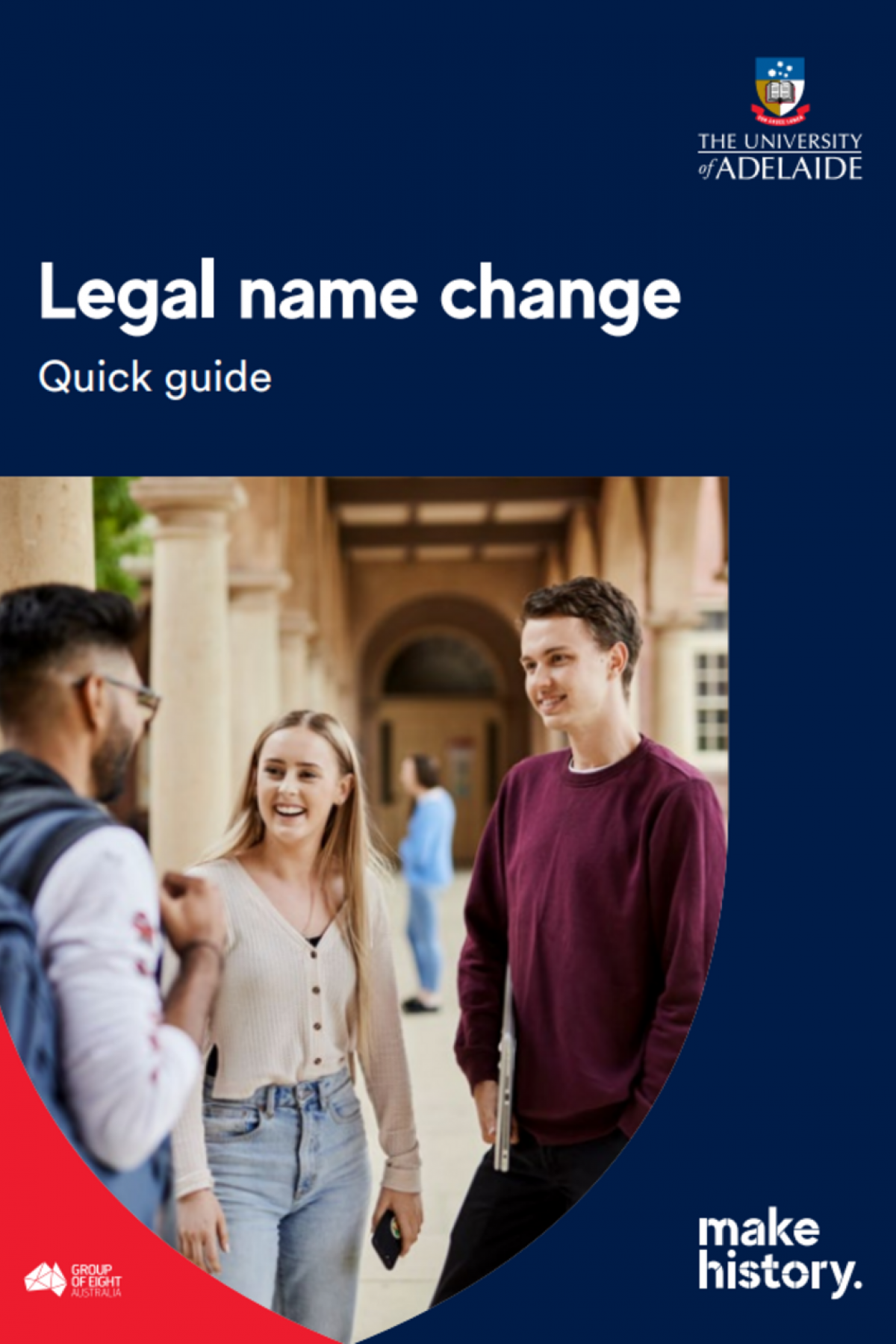 Front cover, legal name change quick guide, shield brand logo with photo of 3 students talking in the Cloisters
