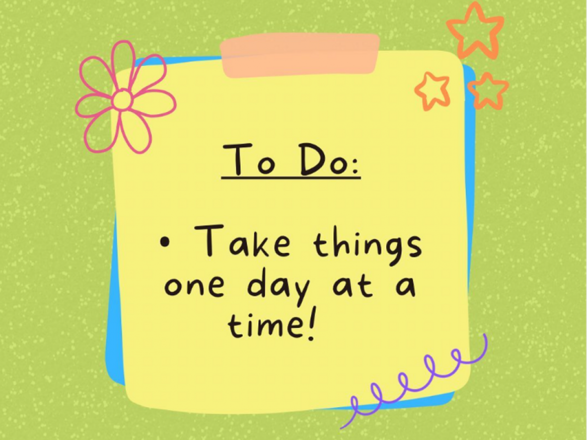 To do list: Take things one day at a time