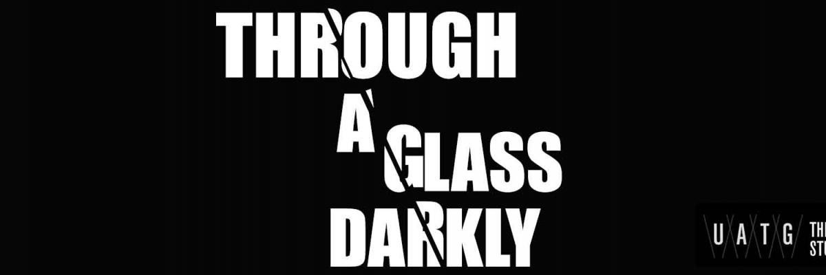 Through a Glass Darkly